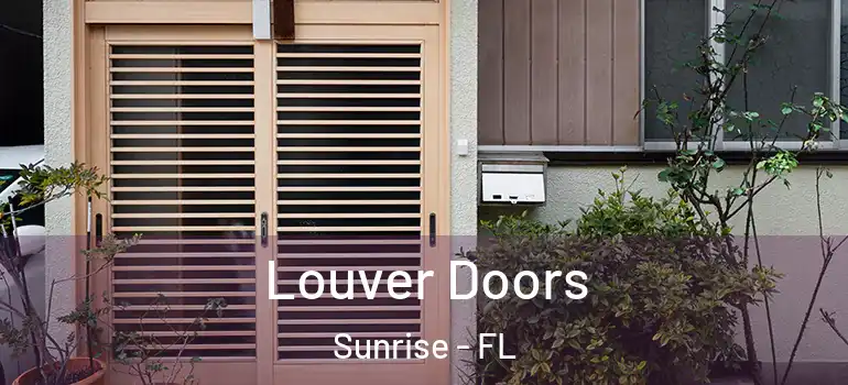  Louver Doors Sunrise - FL