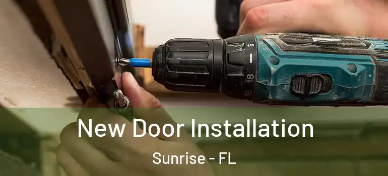  New Door Installation Sunrise - FL