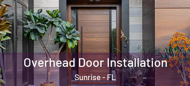  Overhead Door Installation Sunrise - FL