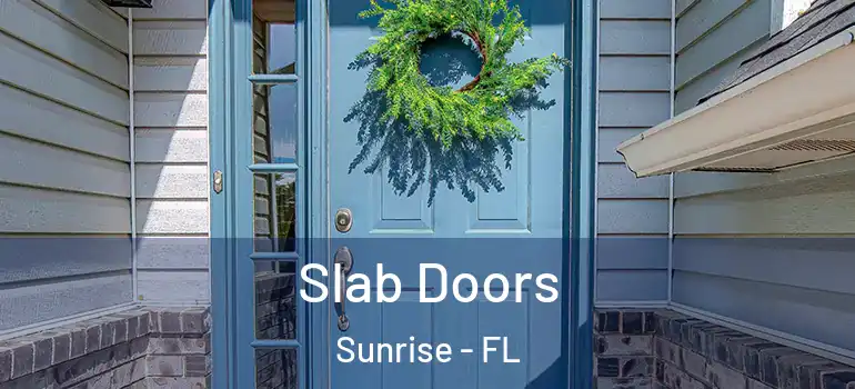  Slab Doors Sunrise - FL